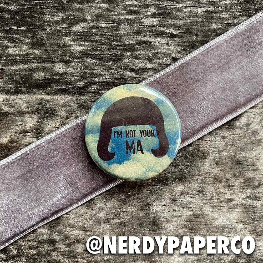 Not Your Ma | Hand Drawn Wizard Art | Handmade Pin Badge