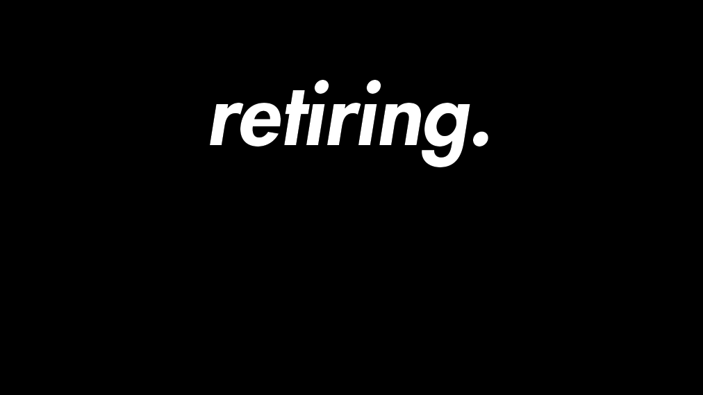 RETIRING